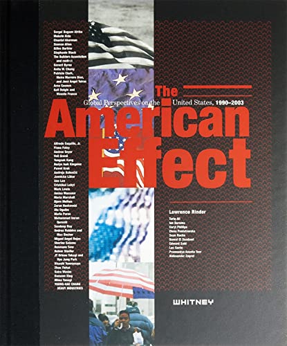 Stock image for The American Effect: Global Perspectives on the United States, 1990-2003 for sale by Hay-on-Wye Booksellers