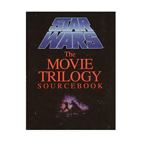 Star Wars. The Movie Trilogy Sourcebook