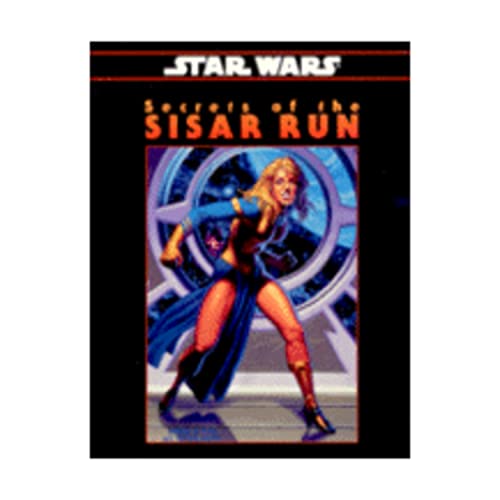 Stock image for Secrets of the Sisar Run (Star Wars RPG: Shadows of the Empire) for sale by Bookmans