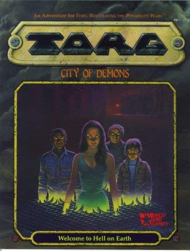 Stock image for Torg: City of Demons - Welcome to Hell on Earth (An Adventure for Torg: Roleplaying the Possibility Wars) for sale by Bay Used Books