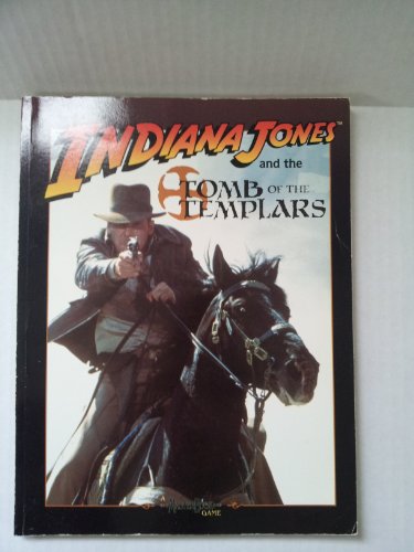 Indiana Jones & Tomb of the Templars (Indiana Jones RPG: Masterbook System) (9780874314298) by Ken Cliffe; Greg Farshtey; Teeuwynn Woodruff