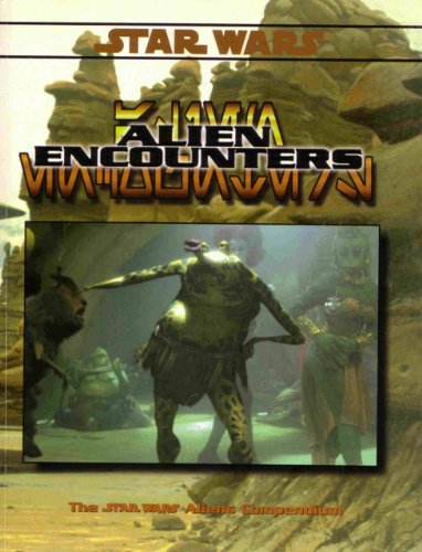 Beispielbild fr Alien Encounters (Star Wars Roleplaying Game - Supplements (West End Games)) zum Verkauf von Noble Knight Games