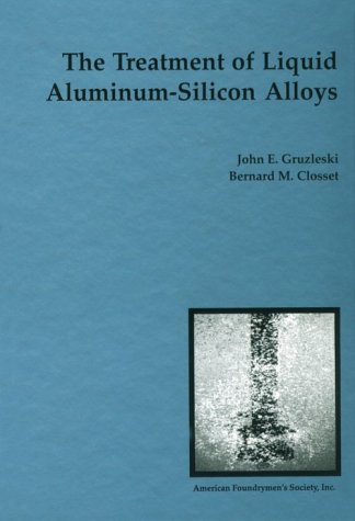 9780874331219: Treatment of Liquid Aluminum-Silicon Alloys