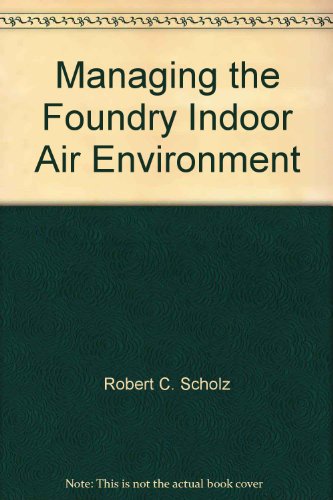 Stock image for Managing the Foundry Indoor Air Environment for sale by dsmbooks