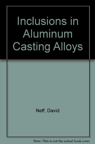 Stock image for Inclusions in Aluminum Casting Alloys for sale by Mispah books