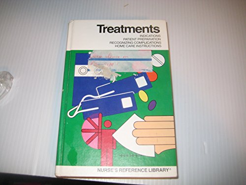 

Treatments (Nurse's Reference Library)