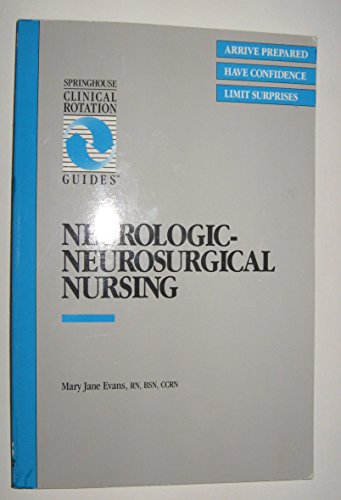 Neurologic-neurosurgical nursing (Springhouse clinical rotation guides) (9780874341720) by Evans, Mary Jane R