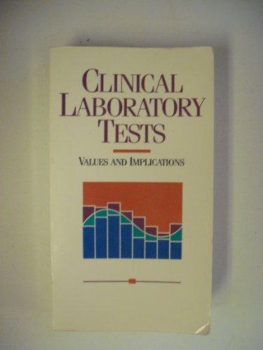 9780874342703: Clinical Laboratory Tests: Values and Implications