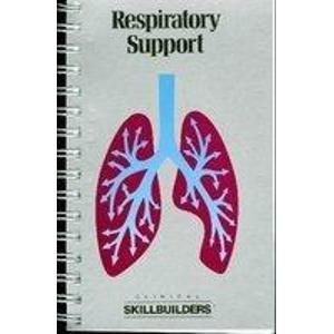 Stock image for Respiratory Support (Clinical Skillbuilders) for sale by Wonder Book