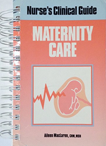 Imagen de archivo de Maternity Care (Nurse's Clinical Guide) a la venta por HPB-Red