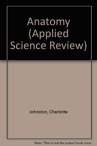 Beispielbild fr Anatomy (Applied Science Review Series) zum Verkauf von Wonder Book
