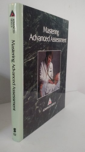Beispielbild fr Mastering Advanced Assessment zum Verkauf von Better World Books