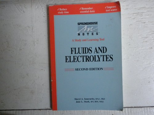 Fluids and Electrolytes (Springhouse Notes) (9780874346169) by Innerarity, Sheryl A.; Stark, June L.