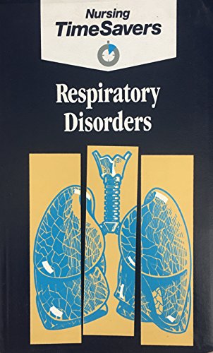 Beispielbild fr Respiratory Disorders (Nursing Timesavers) zum Verkauf von Wonder Book