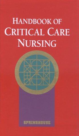 Imagen de archivo de Handbook of Critical Care Nursing a la venta por HPB-Diamond