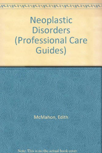 Beispielbild fr Neoplastic Disorders (Professional Care Guides) zum Verkauf von Wonder Book