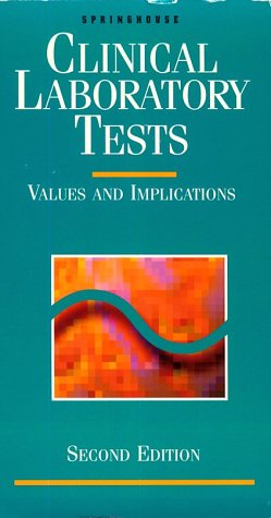 Imagen de archivo de Clinical Laboratory Tests : Values and Implications a la venta por Better World Books