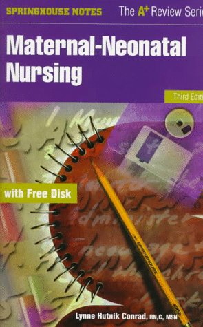 Maternal-Neonatal Nursing (Springhouse Notes) (9780874348606) by Conrad, Lynne Hutnik