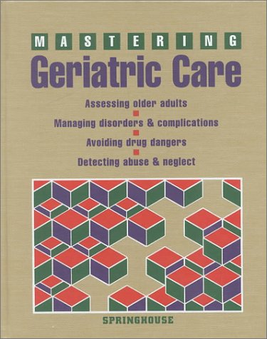 Beispielbild fr Mastering Geriatric Care zum Verkauf von Books From California