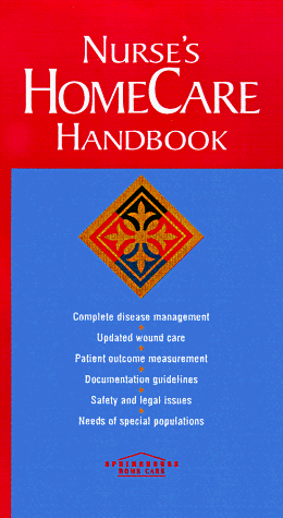 Nurse's Homecare Handbook (9780874348941) by Springhouse Publishing
