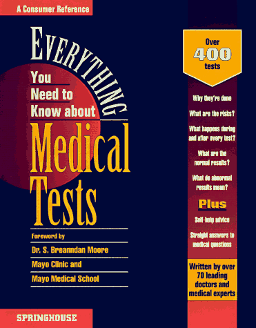 Stock image for Everything You Need Know about Medical Tests (Springhouse Everything You Need to Know Series) for sale by Bookmonger.Ltd