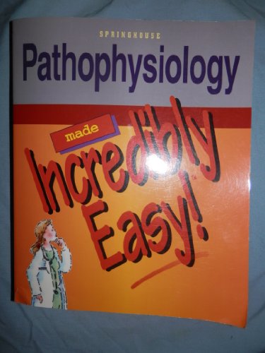 9780874349351: Pathophysiology Made Incredibly Easy (Incredibly Easy! Series (R))