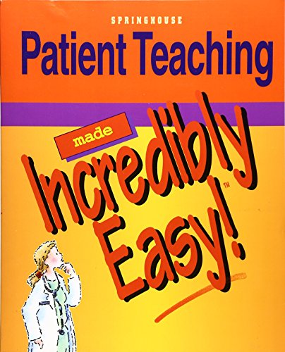 Stock image for Patient Teaching Made Incredibly Easy! for sale by Books of the Smoky Mountains