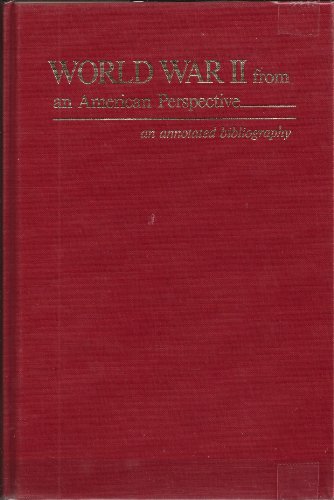 Beispielbild fr World War II from an American perspective: An annotated bibliography zum Verkauf von mountain