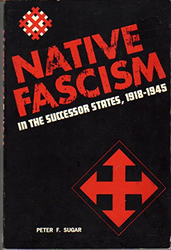 Imagen de archivo de Native Fascism in the Successor States, 1918-1945 (Twentieth Century Series) a la venta por Open Books