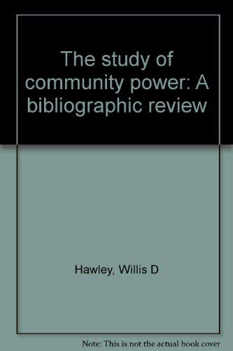 Beispielbild fr The study of community power: A bibliographic review zum Verkauf von Bernhard Kiewel Rare Books