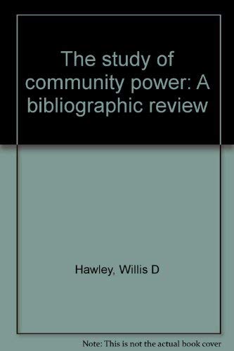Stock image for The study of community power;: A bibliographic review for sale by Redux Books