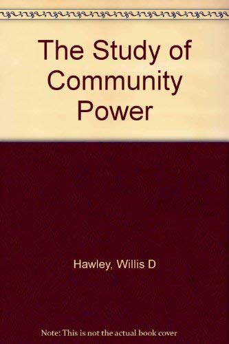 Beispielbild fr The Study of Community Power zum Verkauf von Better World Books