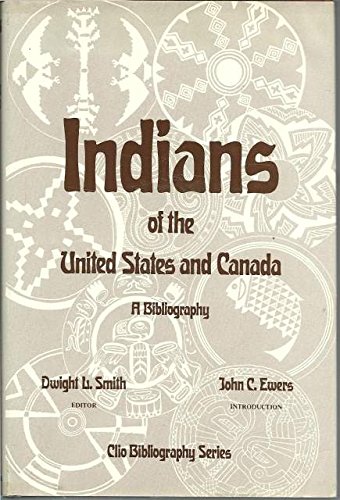 9780874361247: Indians of the United States and Canada: v. 1: A Bibliography (Clio bibliography series)