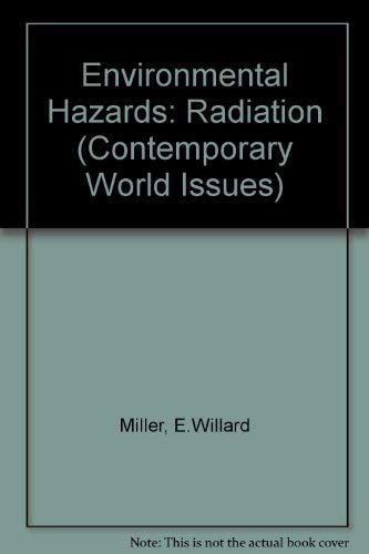9780874362343: Environmental Hazards: Radioactive Materials and Wastes : A Reference Handbook (Contemporary World Issues)