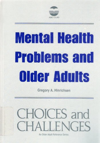 Imagen de archivo de Mental Health Problems and Older Adults (Choices and Challenges) a la venta por Discover Books
