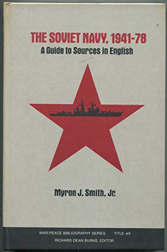Stock image for The Soviet Navy, 1941-1978: A Guide to Sources in English for sale by Wonder Book