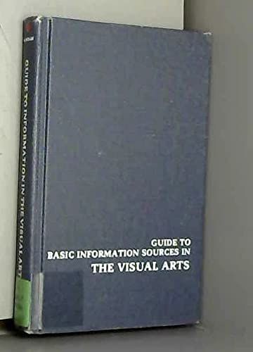 Imagen de archivo de Guide to Basic Information Sources in the Visual Arts (Information resources series) a la venta por Redux Books