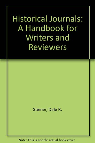 Beispielbild fr Historical Journals : A Handbook for Writers and Reviewers zum Verkauf von Better World Books