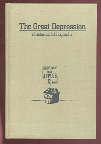 Beispielbild fr The Great Depression : A Historical Bibliography zum Verkauf von Better World Books