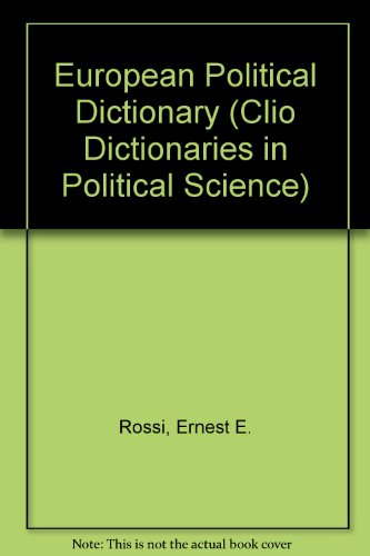 Beispielbild fr European Political Dictionary (Clio Dictionaries in Political Science) zum Verkauf von Webster's Bookstore Cafe, Inc.