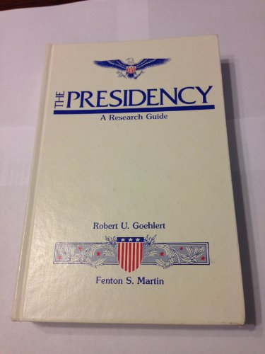 Beispielbild fr The Presidency : A Research Guide zum Verkauf von Better World Books