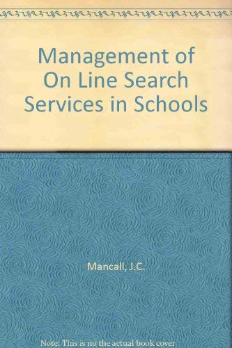 Management of Online Search Services in Schools (9780874365139) by Aversa, Elizabeth Smith; Mancall, Jacqueline C.