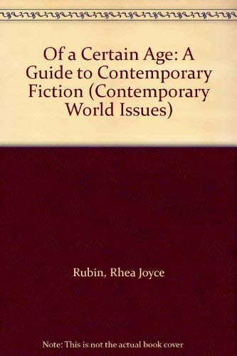 Beispielbild fr Of a Certain Age: A Guide to Contemporary Fiction (Contemporary World Issues) zum Verkauf von Robinson Street Books, IOBA