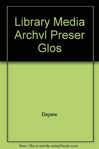 9780874365764: A Library, Media, and Archival Preservation Glossary