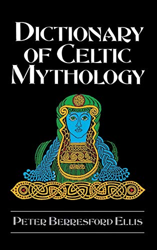 Beispielbild fr Dictionary of Celtic Mythology zum Verkauf von Better World Books