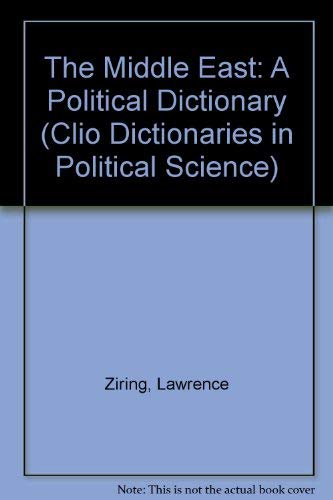 Stock image for The Middle East : A Political Dictionary (Clio Dictionaries in Political Science Ser.) for sale by The Aviator's Bookshelf
