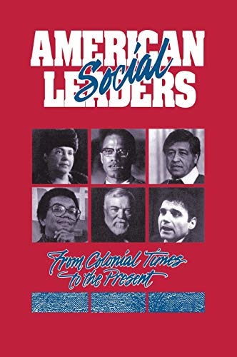 Stock image for American Social Leaders : From Colonial Times to the Present for sale by Better World Books: West