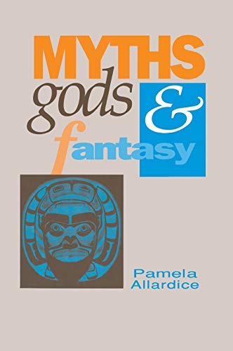 Imagen de archivo de Myths, Gods and Fantasy a la venta por Better World Books