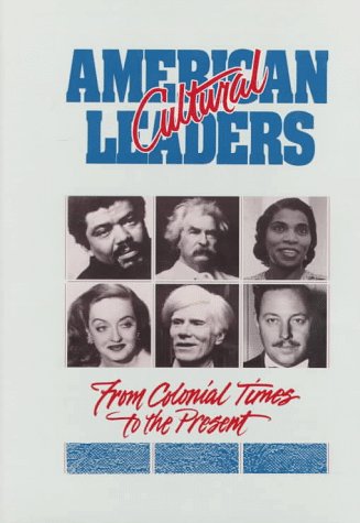 Imagen de archivo de American Cultural Leaders : From Colonial Times to the Present a la venta por Better World Books