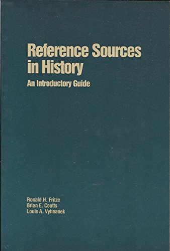 Reference Sources in History: An Introductory Guide (9780874366792) by Fritze, Ronald H.